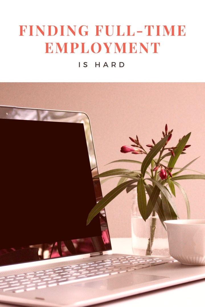 Finding Full-Time Employment Is Hard – Pinterest Image with Laptop, Fllowers, and Mug